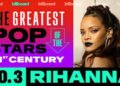 Rihanna named 3rd greatest pop star of the 21st century